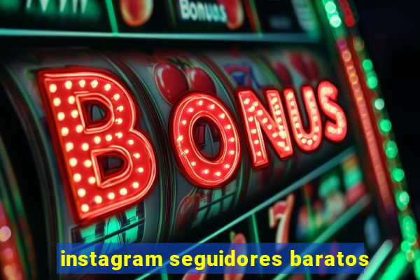 instagram seguidores baratos